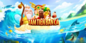 Tam Tiên Bắn Cá